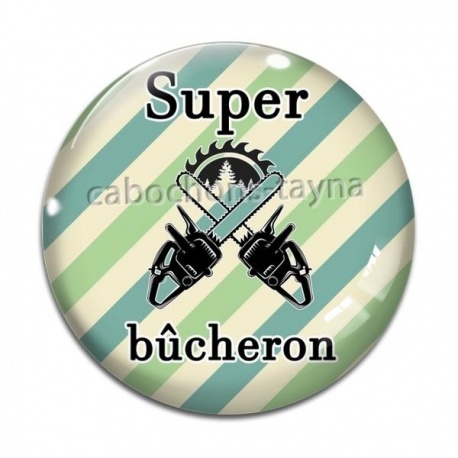 Cabochon Verre - super bûcheron