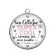 Pendentif Cabochon Argent - une collègue super cool comme toi ça ne s'oublie pas