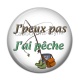 Cabochon Résine - j'peux pas j'ai pêche