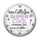 Cabochon Résine - une collègue super cool comme toi ça ne s'oublie pas