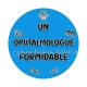 un ophtalmologue formidable