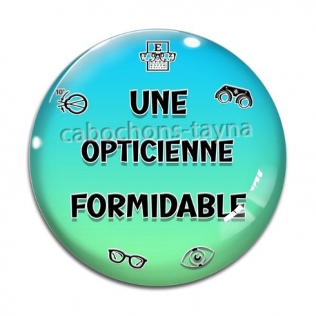 Cabochon Verre - une opticienne formidable