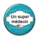 Cabochon Résine - un super médecin