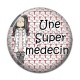 Cabochon Résine - une super médecin