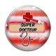 Cabochon Verre -  super docteur