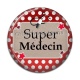 Cabochon Résine - super médecin