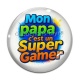 Cabochon Verre - mon papa c'est un super gamer
