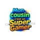 mon cousin c'est un super gamer