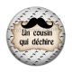 Cabochon Résine - un cousin qui déchire