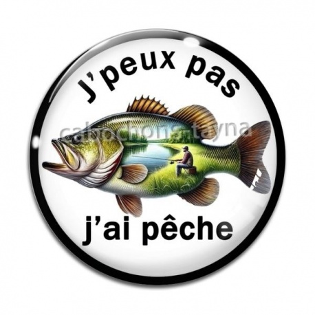 Cabochon Verre - j'peux pas j'ai pêche