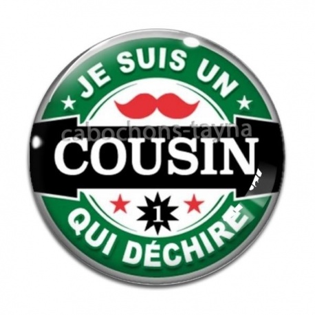 Cabochon Verre - je suis un cousin qui déchire