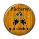 Cabochon Résine - bucheron qui déchire