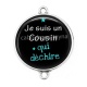Connecteur Cabochon Argent - je suis un cousin qui déchire