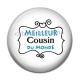 Cabochon Résine - meilleur cousin du monde