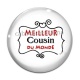 Cabochon Verre - meilleur cousin du monde