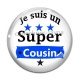 Cabochon Verre - je suis un super cousin