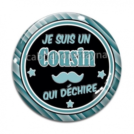 Cabochon Verre - je suis un cousin qui déchire