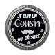 Cabochon Résine - je suis un cousin qui déchire
