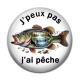 Cabochon Résine - j'peux pas j'ai pêche