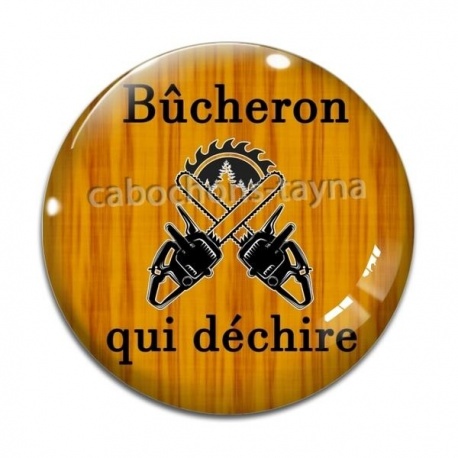 Cabochon Verre - bucheron qui déchire