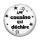 Cabochon Verre - une cousine qui déchire
