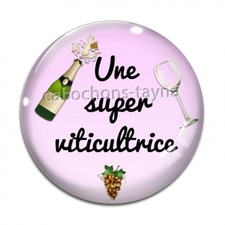 Cabochon Verre - une super viticultrice 