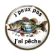 Cabochon Verre - j'peux pas j'ai pêche