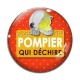 Cabochon Verre - pompier qui déchire