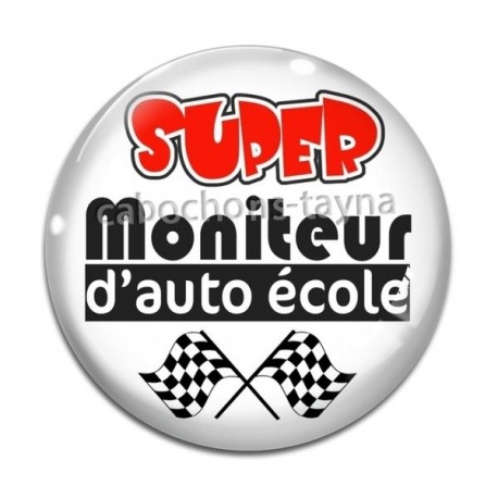 Cabochon Verre - super moniteur d'auto école
