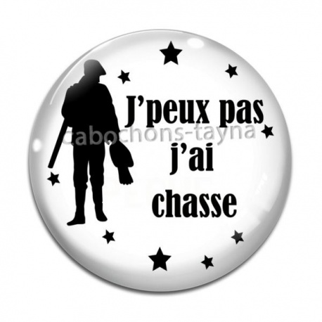 Cabochon Verre - j'peux pas j'ai chasse