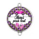 Connecteur Cabochon Argent - merci pour tout