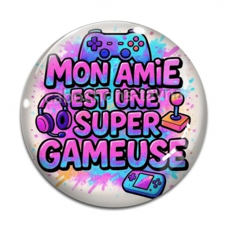Cabochon Verre - mon amie est une super gameuse