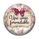 Cabochon Résine - une amie formidable