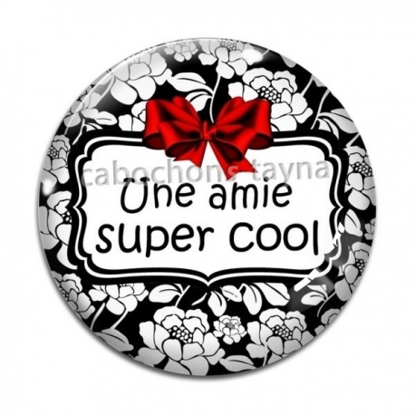 Cabochon Verre - une amie super cool