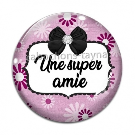 Cabochon Verre - une super amie