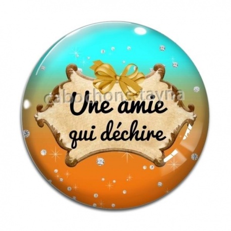 Cabochon Verre - une amie qui déchire