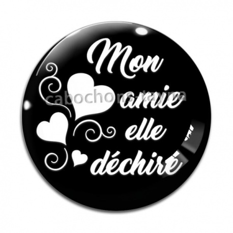 Cabochon Verre - mon amie elle déchire