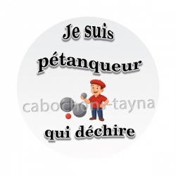 je suis un pétanqueur qui déchire