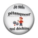 Cabochon Résine - je suis un pétanqueur qui déchire
