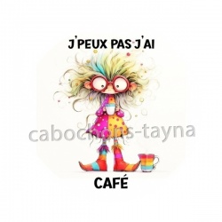 j'peux pas j'ai café