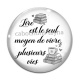 Cabochon Verre - lire est le seul moyen de vivre plusieurs vies