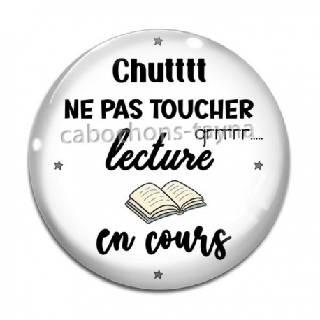 Cabochon Verre -  chuttt ne pas toucher lecture en cours