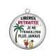 Pendentif Cabochon Argent - libérée retraitée je ne travaillerai plus jamais