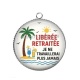 Pendentif Cabochon Argent - libérée retraitée je ne travaillerai plus jamais