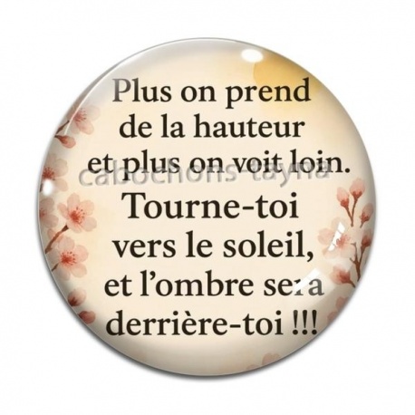 Cabochon Verre - citation plus on prend de la hauteur plus on voit loin