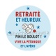 retraité et heureux fini le boulot vive la pétanque et l'apéro