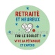 retraité et heureux fini le boulot vive la pétanque et l'apéro