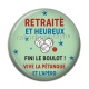 Cabochon Résine - retraité et heureux fini le boulot vive la pétanque et l'apéro