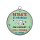 Pendentif Cabochon Argent - retraité et heureux fini le boulot vive la pétanque et l'apéro