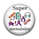Cabochon Résine - super menuisier